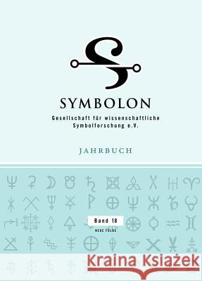 Symbolon - Band 18: Jahrbuch Der Gesellschaft Fuer Wissenschaftliche Symbolforschung- Neue Folge. Band 18-