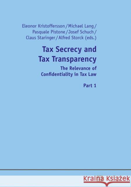 Tax Secrecy and Tax Transparency: The Relevance of Confidentiality in Tax Law- Part 1 and 2
