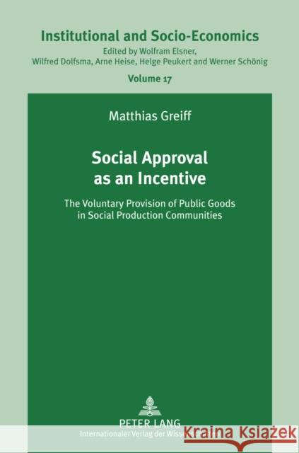 Social Approval as an Incentive: The Voluntary Provision of Public Goods in Social Production Communities