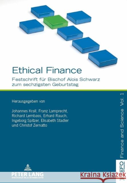 Ethical Finance: Festschrift Fuer Bischof Alois Schwarz Zum Sechzigsten Geburtstag
