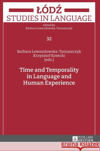 Time and Temporality in Language and Human Experience