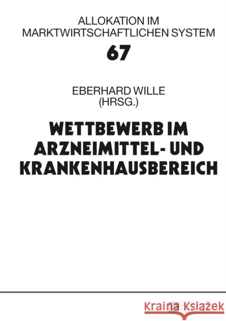 Wettbewerb Im Arzneimittel- Und Krankenhausbereich: 17. Bad Orber Gespraeche Ueber Kontroverse Themen Im Gesundheitswesen