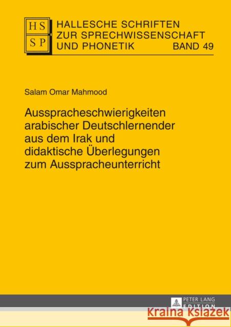 Ausspracheschwierigkeiten Arabischer Deutschlernender Aus Dem Irak Und Didaktische Ueberlegungen Zum Ausspracheunterricht