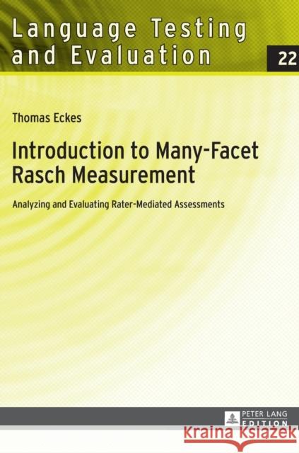 Introduction to Many-Facet Rasch Measurement: Analyzing and Evaluating Rater-Mediated Assessments. 2nd Revised and Updated Edition