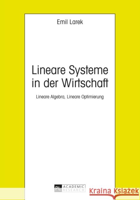 Lineare Systeme in Der Wirtschaft: Lineare Algebra, Lineare Optimierung