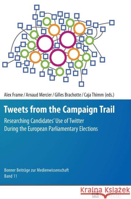 Tweets from the Campaign Trail: Researching Candidates' Use of Twitter During the European Parliamentary Elections