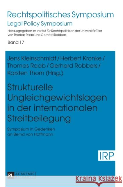 Strukturelle Ungleichgewichtslagen in Der Internationalen Streitbeilegung: Symposium in Gedenken an Bernd Von Hoffmann