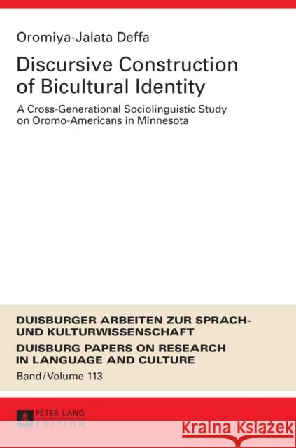 Discursive Construction of Bicultural Identity: A Cross-Generational Sociolinguistic Study on Oromo-Americans in Minnesota