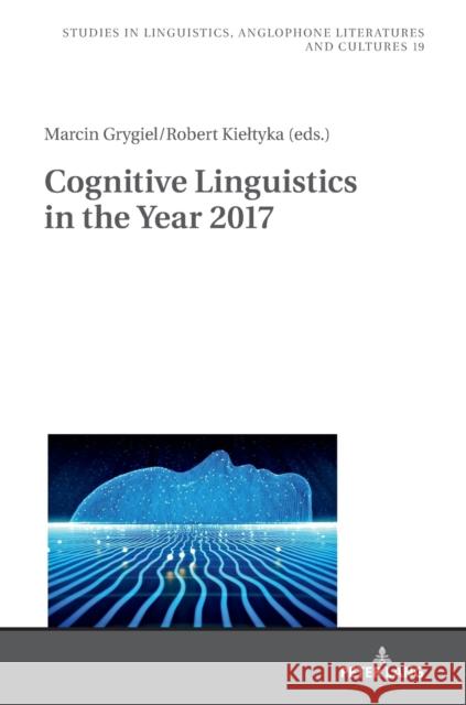 Cognitive Linguistics in the Year 2017