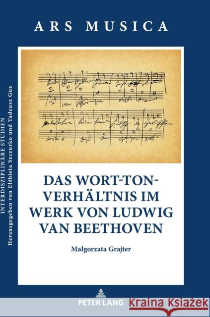 Das Wort-Ton-Verhaeltnis Im Werk Von Ludwig Van Beethoven