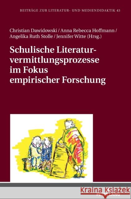 Schulische Literaturvermittlungsprozesse Im Fokus Empirischer Forschung