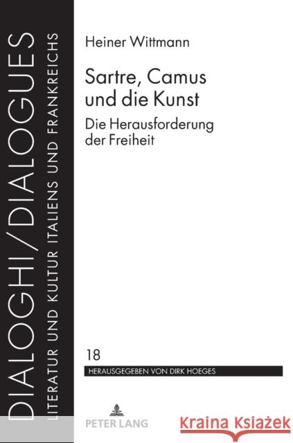 Sartre, Camus Und Die Kunst: Die Herausforderung Der Freiheit