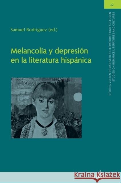 Melancol?a Y Depresi?n En La Literatura Hisp?nica