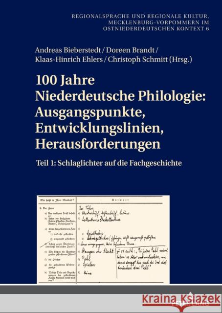 100 Jahre Niederdeutsche Philologie: Ausgangspunkte, Entwicklungslinien, Herausforderungen; Teil 1: Schlaglichter auf die Fachgeschichte