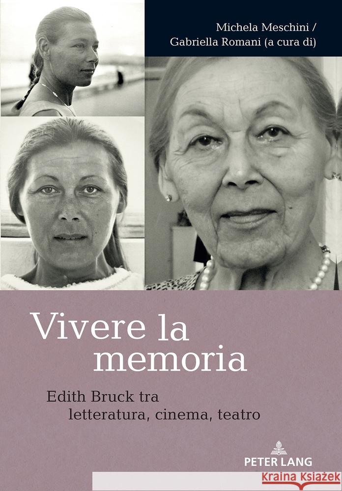 Vivere La Memoria: Edith Bruck Tra Letteratura, Cinema, Teatro