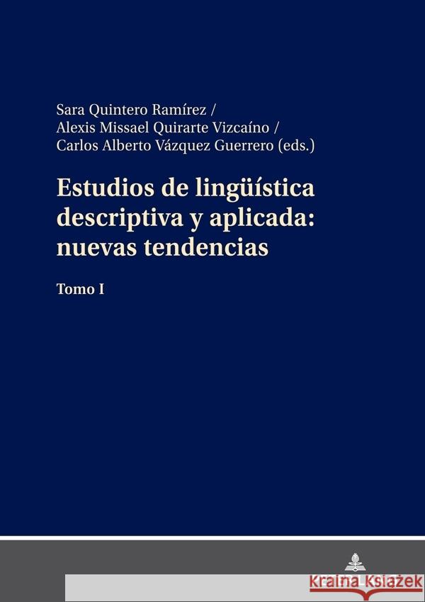 Estudios de lingue?stica descriptiva y aplicada: nuevas tendencias: Tomo I