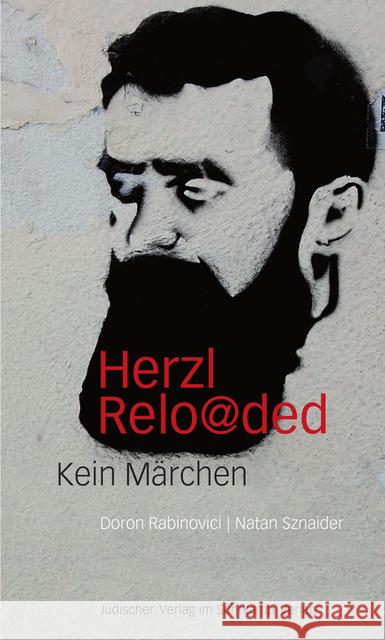 Herzl reloaded : Kein Märchen