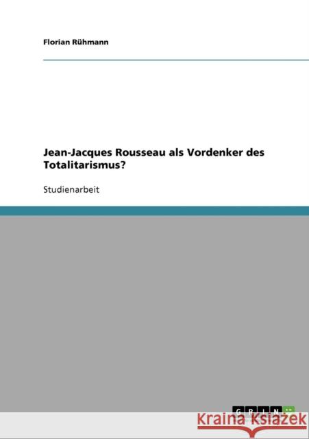 Jean-Jacques Rousseau als Vordenker des Totalitarismus?