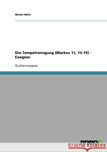 Die Tempelreinigung (Markus 11, 15-19) - Exegese