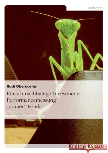 Ethisch-nachhaltige Investments: Performancemessung grüner Fonds