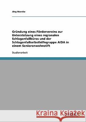 Gründung eines Fördervereins zur Unterstützung eines regionalen Schlaganfallbüros und der Schlaganfallselbsthilfegruppe AIDA in einem Seniorenwohnstif