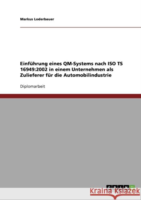 Einführung eines QM-Systems nach ISO TS 16949: 2002 bei einem Automobil-Zulieferer