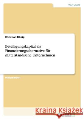 Beteiligungskapital als Finanzierungsalternative für mittelständische Unternehmen