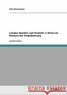 Lokales Handeln und Vitalität in Afrika im Kontext der Globalisierung