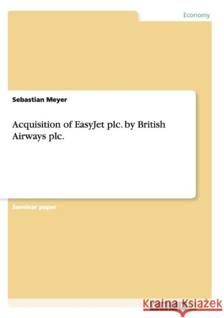 Acquisition of EasyJet plc. by British Airways plc.