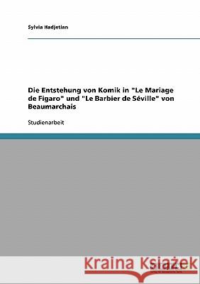 Die Entstehung von Komik in Le Mariage de Figaro und Le Barbier de Séville von Beaumarchais