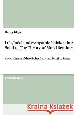 Lob, Tadel und Sympathiefähigkeit in Adam Smiths 