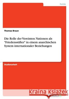 Die Rolle der Vereinten Nationen als 