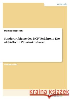 Sonderprobleme des DCF-Verfahrens: Die nicht-flache Zinsstrukturkurve