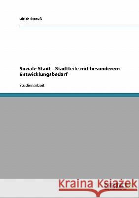 Soziale Stadt. Stadtteile mit besonderem Entwicklungsbedarf