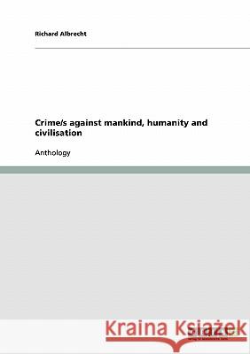 Crime/s against mankind, humanity and civilisation