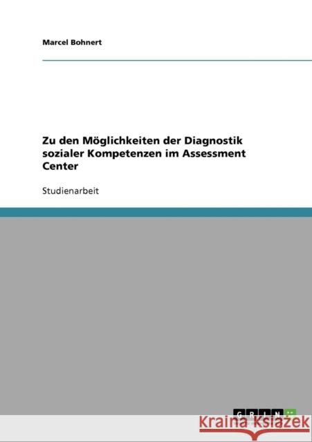 Zu den Möglichkeiten der Diagnostik sozialer Kompetenzen im Assessment Center