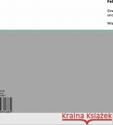 Die neurobiologische Widerlegung der Willensfreiheit: ein mereologischer Fehlschluss: Eine Zusammenfassung der Argumente von Bennett und Hacker in der