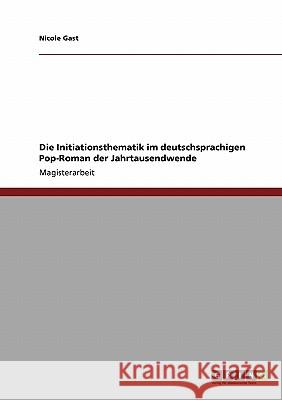 Die Initiationsthematik im deutschsprachigen Pop-Roman der Jahrtausendwende