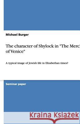 The character of Shylock in 