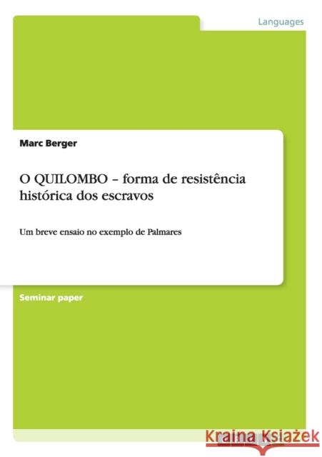 O QUILOMBO - forma de resistência histórica dos escravos: Um breve ensaio no exemplo de Palmares