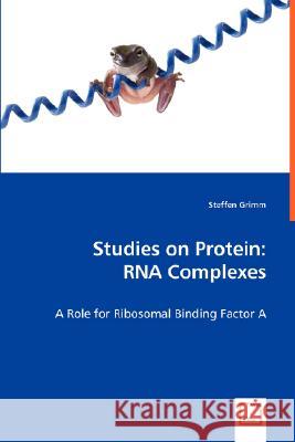 Studies on Protein: RNA Complexes