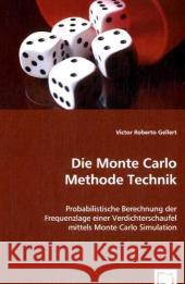 Die Monte Carlo Methode Technik : Probabilistische Berechnung der Frequenzlage einer Verdichterschaufel mittels Monte Carlo Simulation