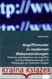 Angriffsmuster in modernen Webanwendungen : Erkennen und Abwehren von Angriffen auf Java Webanwendungen mit Werkzeugen zur Statischen Analyse