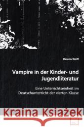Vampire in der Kinder- und Jugendliteratur : Eine Unterrichtseinheit im Deutschunterricht der  vierten Klasse