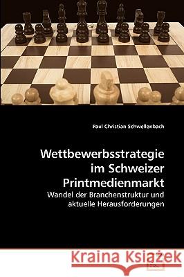 Wettbewerbsstrategie im Schweizer Printmedienmarkt