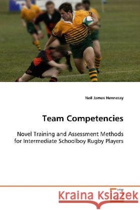 Team Competencies : Novel Training and Assessment Methods for  Intermediate Schoolboy Rugby Players