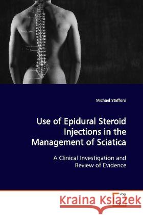 Use of Epidural Steroid Injections in the Management  of Sciatica : A Clinical Investigation and Review of Evidence