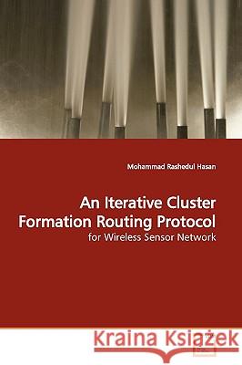 An Iterative Cluster Formation Routing Protocol