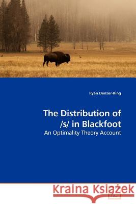 The Distribution of /s/ in Blackfoot