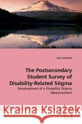 The Postsecondary Student Survey of Disability-Related Stigma : Development of a Disability Stigma Measurement